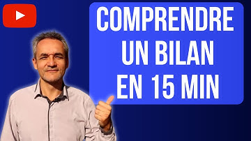 COMPRENDRE UN BILAN COMPTABLE POUR LES NULS