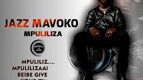 Mpuliriza | Jazz Mavoko | Official Lyrics Video