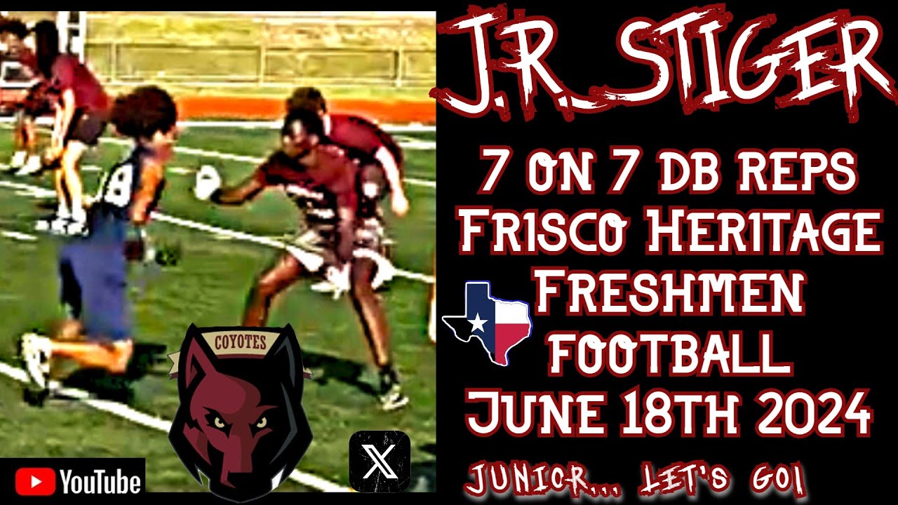 J.R. Stiger 7 on 7 DB Reps Frisco Heritage Freshmen football June 18th ...
