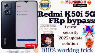 Redmi K50i 5G Frp Without PC | MIUI 14 Frp Bypass with the Latest Security (2023)