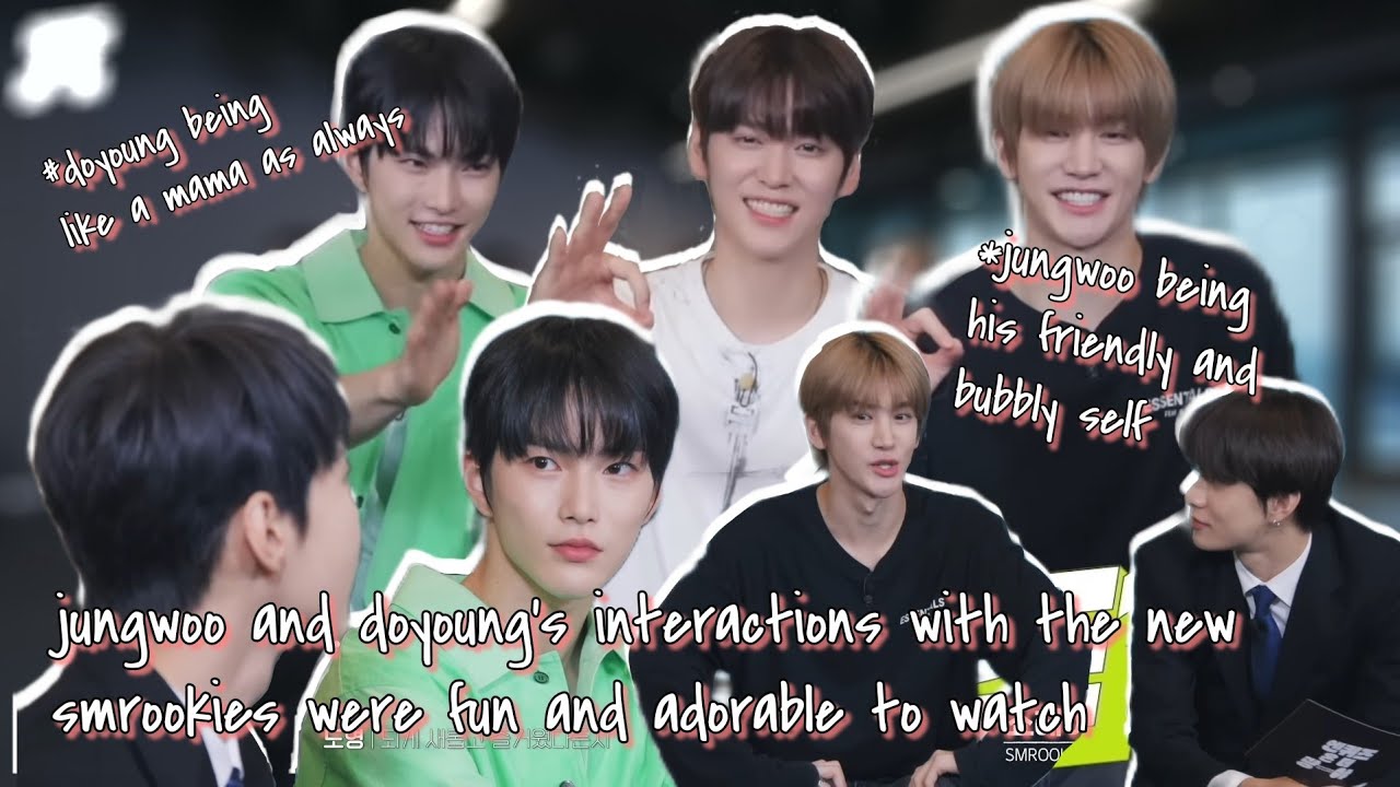 nct's jungwoo and doyoung being supportive sunbae to the new smrookies