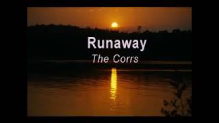 Runaway by The Corrs ( lyrics ). Goldies & Oldies Selections ( G&Os ).