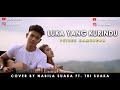 Download Mp3 LUKA YANG KURINDU - PETRUS MAHENDRA (LIRIK) COVER BY NABILA SUAKA FT TRI SUAKA Gudang lagu Download Mp3 LUKA YANG KURINDU - PETRUS MAHENDRA (LIRIK) COVER BY NABILA SUAKA FT TRI SUAKA