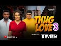 THUG LOVE 3 MAURICE SAM, NADIA BUARI, JERRY AMILO, 2026 LATEST NIGERIAN MOVIE REVIEW 
