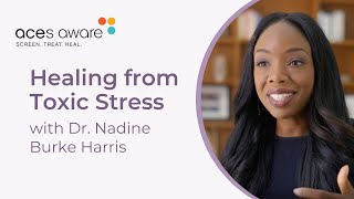 Healing From Toxic Stress with Dr. Nadine Burke Harris