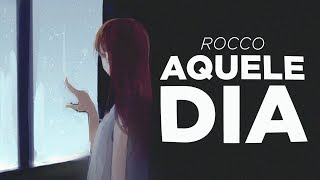 Rocco - Aquele Dia chords