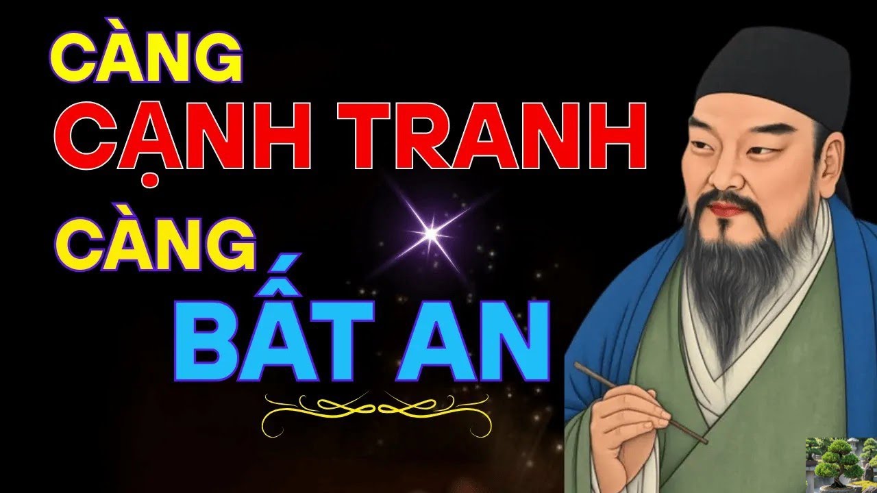 LÚC TRẺ SỐNG,CẠNH TRANH, HƠN THUA, VỀ GIÀ GIẢM PHÚC,SỐNG BẤT AN LÀ ĐIỀU KHÓ TRÁNH