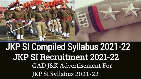 JKP SI Syllabus 2021-22 Recruitment|Full Syllabus Gauranteed Syllabus for JKP SI|JKSSB Recruitment
