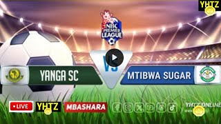 🔴TIZAMA:YANGA SC VS MTIBWA SUGAR NBC PREMIER LEAGUE HII LEO