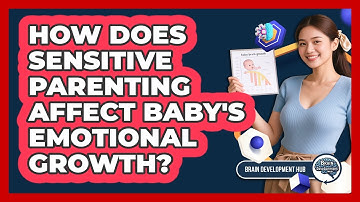 How Does Sensitive Parenting Affect Baby