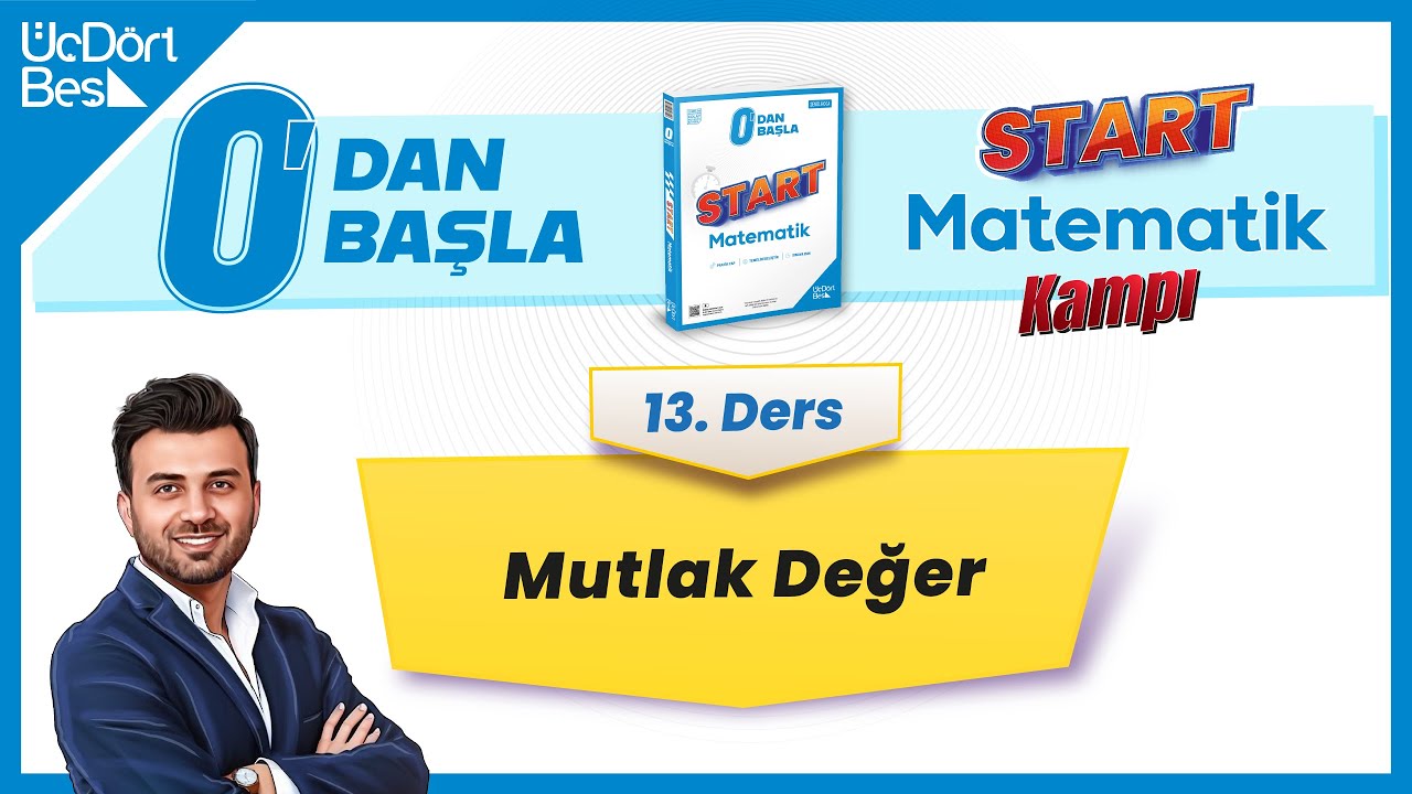 SIFIRDAN MATEMATİK 13. DERS: MUTLAK DEĞER (Start Matematik Kampı 13/16) #startmatematik