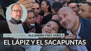 El lápiz y el sacapuntas, por Alejandro Páez Varela / Video columna
