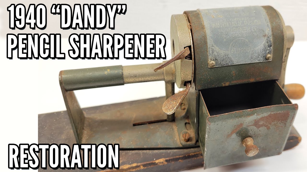 82yearold "Dandy" Automatic Pencil Sharpener Restoration YouTube