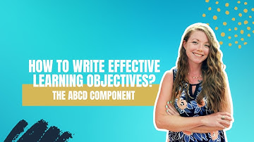 How to Write Effective Learning Objectives | eLearning and ID for Beginners