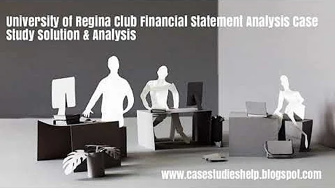 University of Regina Club Financial Statement Anal...
