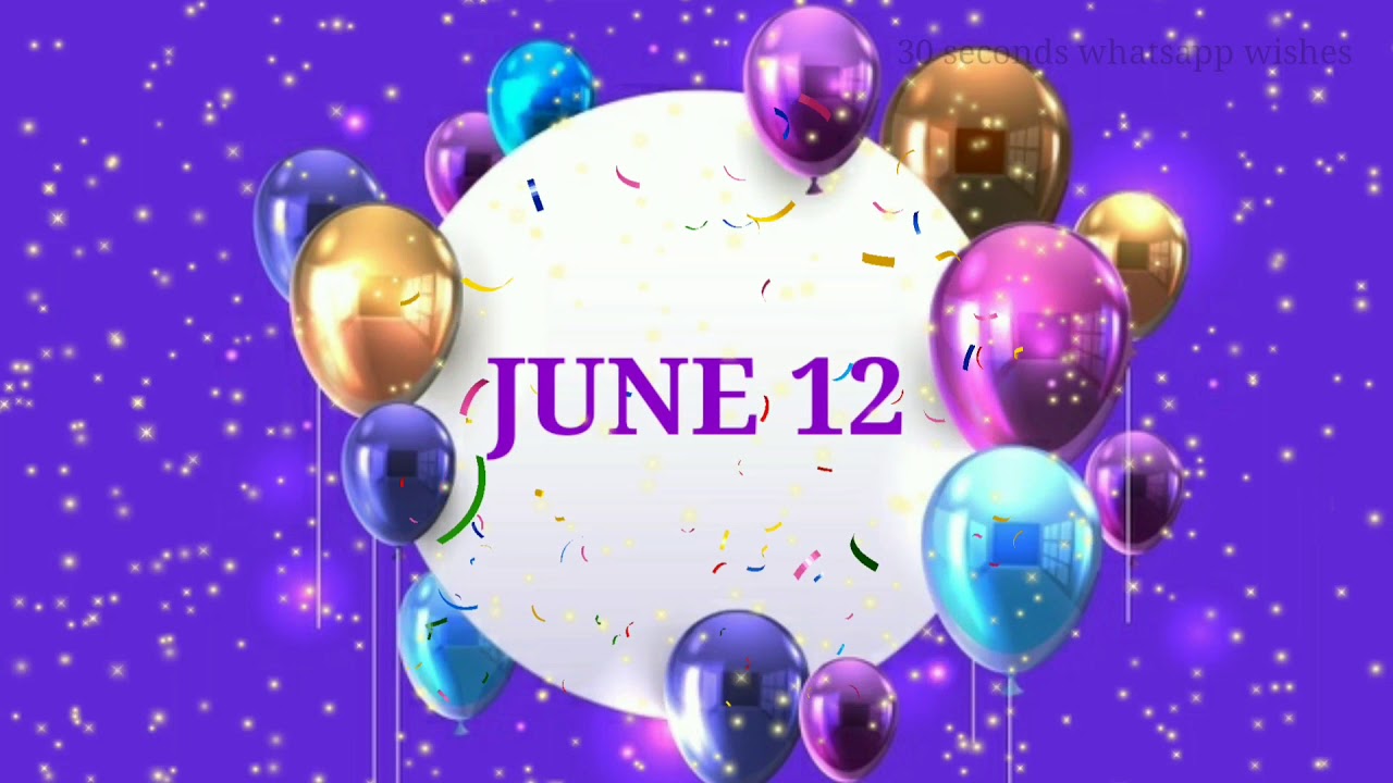 12 June L Happy Birthday Status L Birthday Song L Best Birthday Whatsapp Status Youtube