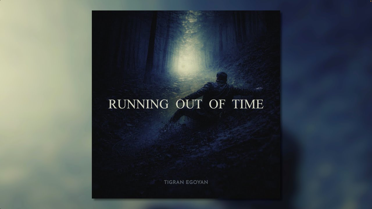 Cinematic Instrumental/Orchestral Piece - "Running out of Time" by Tigran Egoyan