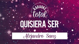 Quisiera Ser - Alejandro Sanz - Karaoke con Coros (HD)