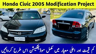 Honda Civic Vti 2005 Full Modification Project part 1 | Modified Cars in pakistan | Shan Seller
