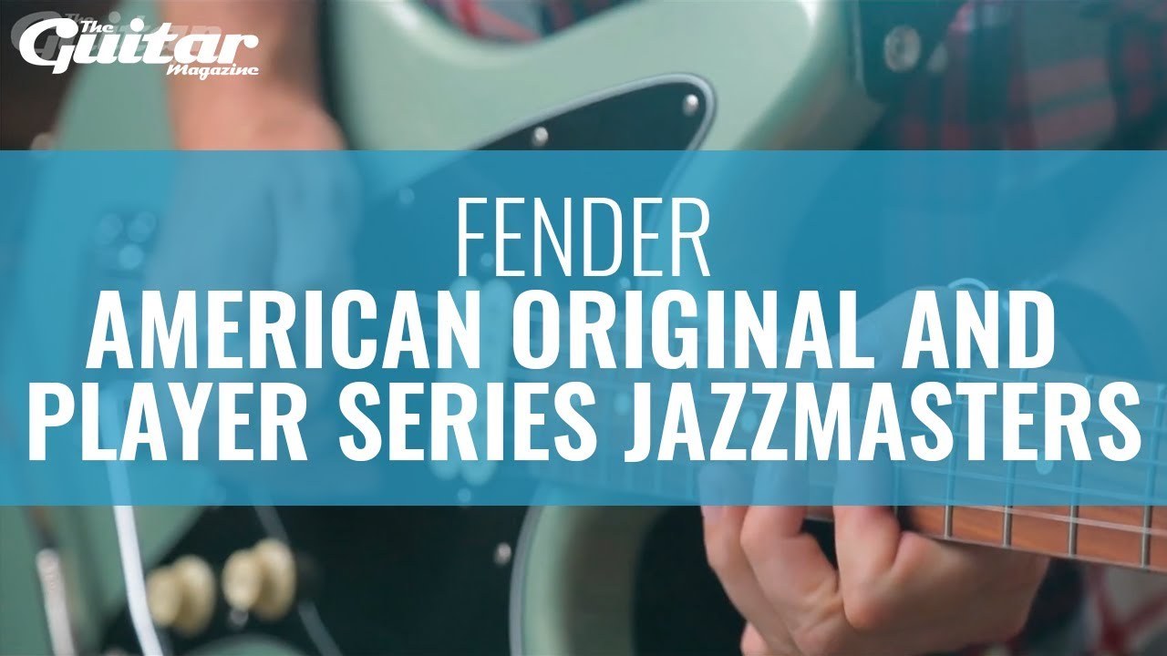 Fender American Original and Player Series Jazzmasters | TGM Gear Demos