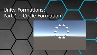 Unity Formations: Part 1 - Circle Formation!