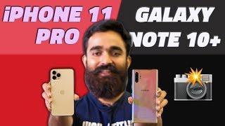 iPhone 11 Pro vs Galaxy Note 10+: Which Is the Best Camera Phone You Can Buy?