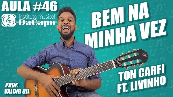 CIFRA MINHA VEZ (TON CARFI/LIVINHO)• SIMPLIFICADA VIOLÃO-ZAP(31)9 92448620  PARA AULAS ONLINE AO VIVO 