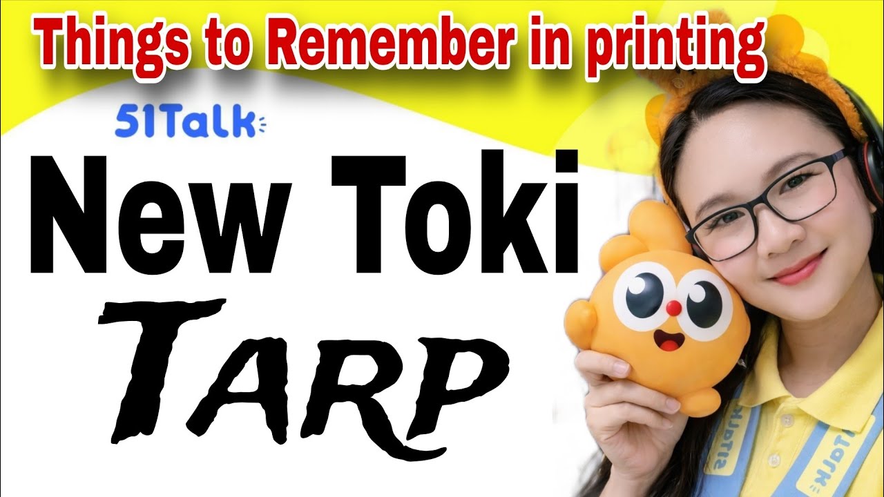 Toki Border NEW 51TALK TOKI TARPAULIN - Things to Remember in Printing the New ...