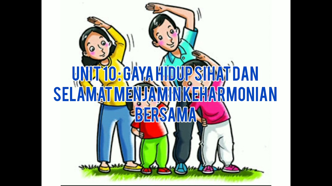 Pendidikan Moral Tingkatan 2 Unit 10 Gaya Hidup Sihat Dan Selamat Menjamin Keharmonian Bersama Youtube