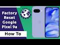 How to factory reset Google Pixel 9a #GooglePixel #Pixel9a #HowTo