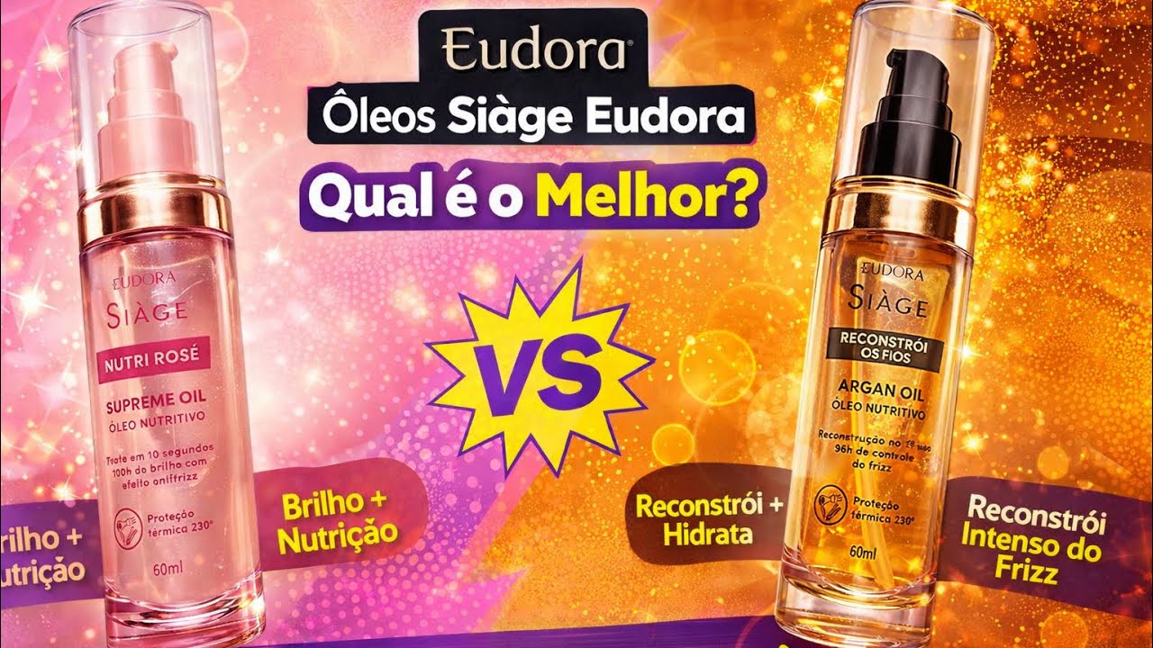 Óleo Siàge Eudora: Nutri Rosé ou Argan? QUAL É O MELHOR? 🤯 - YouTube
