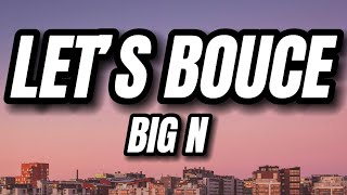 Big N - Let's Bounce (Lyrics)