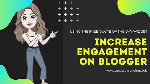 How To Increase Engagement On Blogger For Free With Quote Widget
