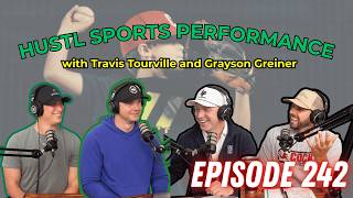 Episode 242 - HUSTL Sports Performance with Travis Tourville and Grayson Greiner