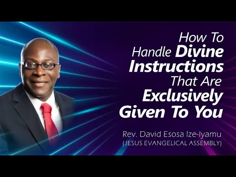 HOW TO HANDLE DIVINE INSTRUCTIONS THAT ARE EXCLUSIVELY GIVEN TO YOU