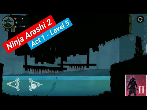 How to Complete - Ninja Arashi 2 || Act 1 - Level 5 || Full How to Complete - Ninja Arashi 2 || Act 1 - Level 5 || Full