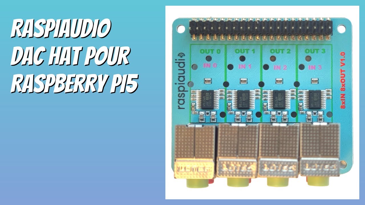 AVIS (2026) : RASPIAUDIO DAC Hat pour Raspberry PI5. DÉTAILS