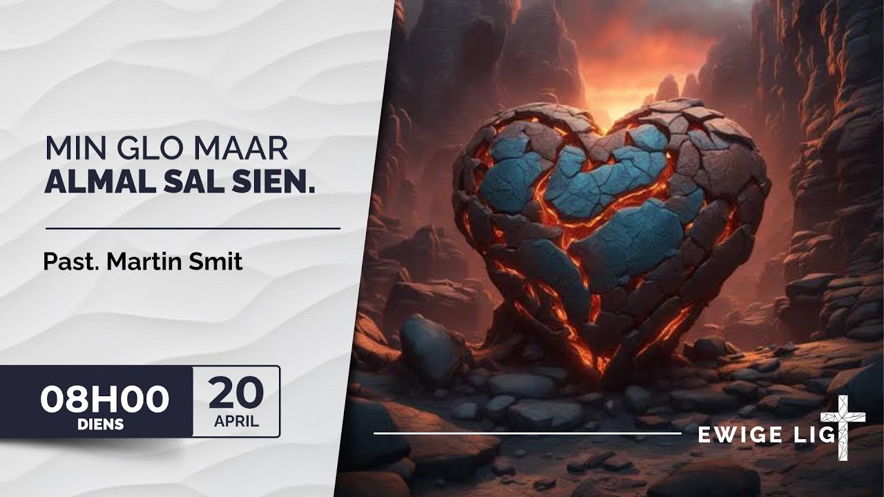 2025-04-20 - Min Glo Maar Almal Sal Sien - Past Martin Smit