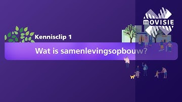 Kennisclip: Wat is samenlevingsopbouw?