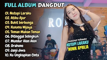 Nonik Aprilia - NUTUPI LARAKU - ATIKU AJUR - TOMBO KANGEN || LAGU DANGDUT KOPLO