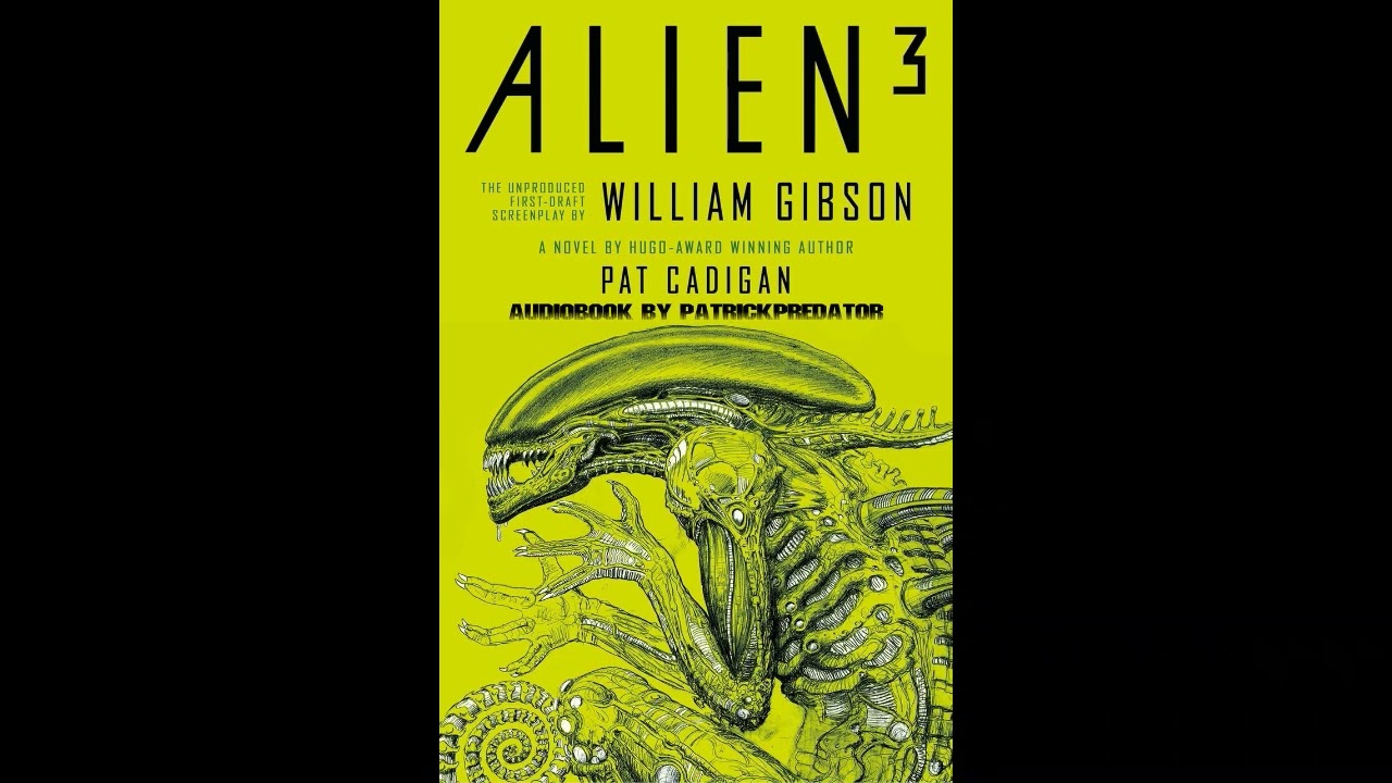 Alien 3 - The Unproduced screenplay by William Gibson Complete 