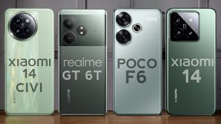 Xiaomi 14 civi vs Realme GT 6T vs POCO F6 vs Xiaomi 14