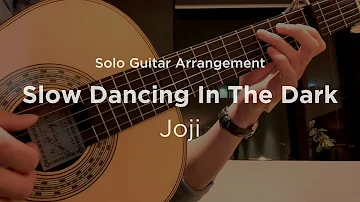 Slow Dancing In The Dark by Joji | Solo guitar arrangement / fingerstyle cover