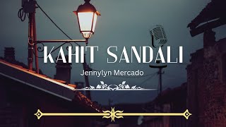 KAHIT SANDALI Jennylyn Mercado| KARAOKE