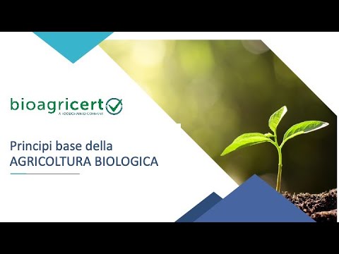 Video: Principi Dell'agricoltura Biologica