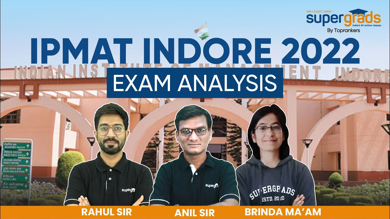 IPMAT Indore 2022 Exam Analysis | IPMAT 2022 Paper Solving & Expected ...