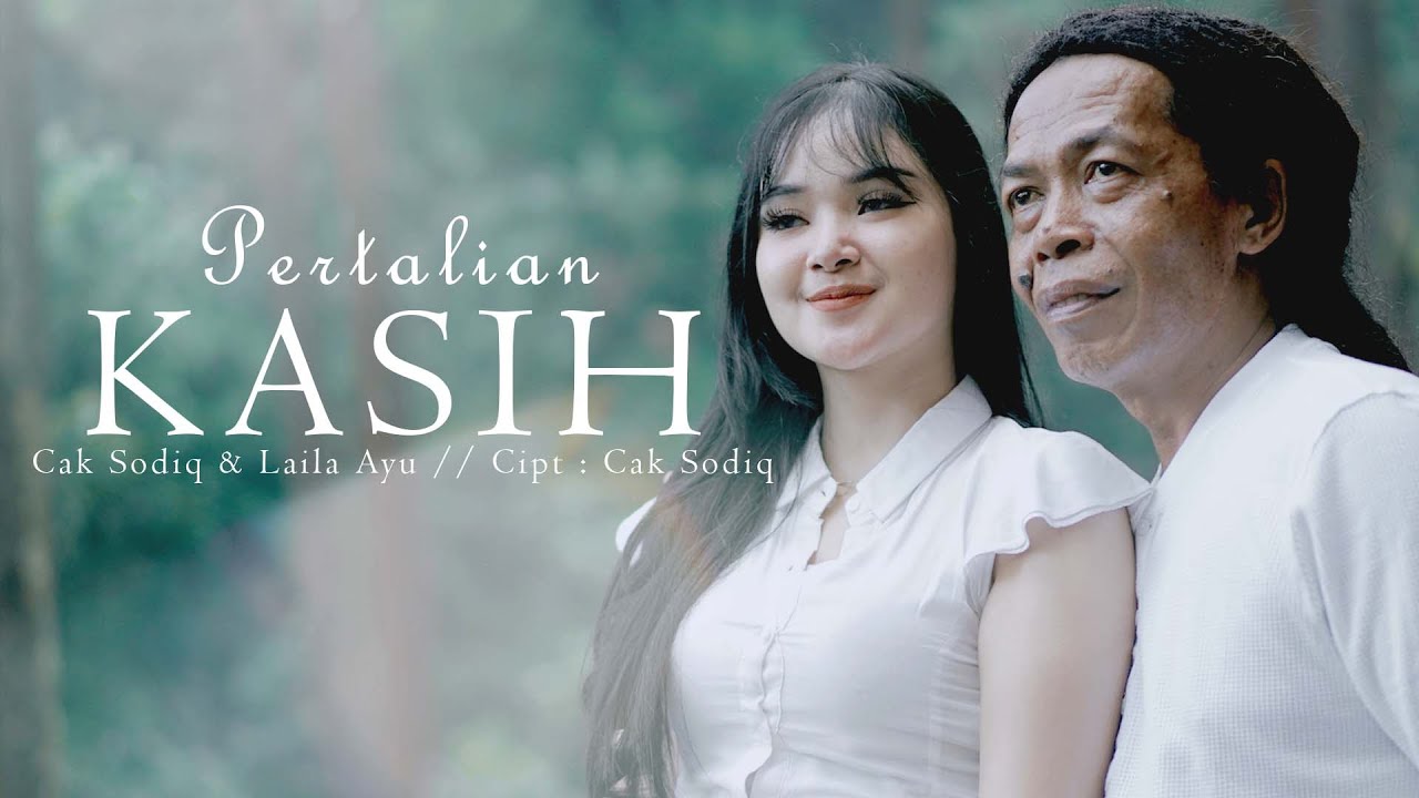 PERTALIAN KASIH - CAK SODIQ & LAILA AYU | Official Music Video