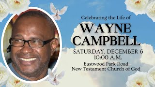 December 6, 2025 || Celebrating the Life of - Wayne Campbell