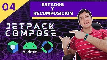 🤔 ¿Cómo funcionan los ESTADOS en JETPACK COMPOSE? ¿Y la Recomposición? 🤔 #4