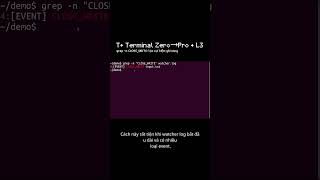 T• grep -n CLOSE_WRITE: lọc đúng sự kiện file ghi xong | L3 (Terminal Zero→Pro) #ubuntu #terminal